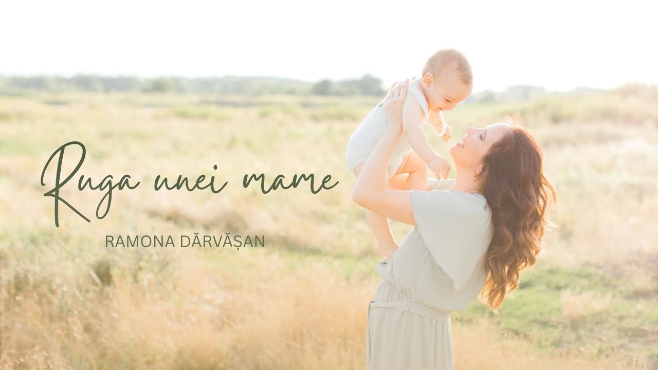 Ramona Darvasan - RUGA UNEI MAME