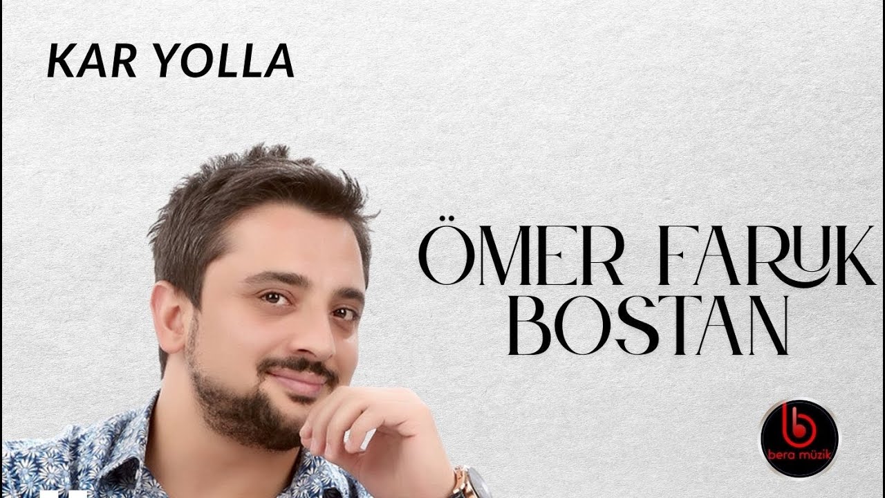&Ouml;mer Faruk Bostan / Kar Yolla
