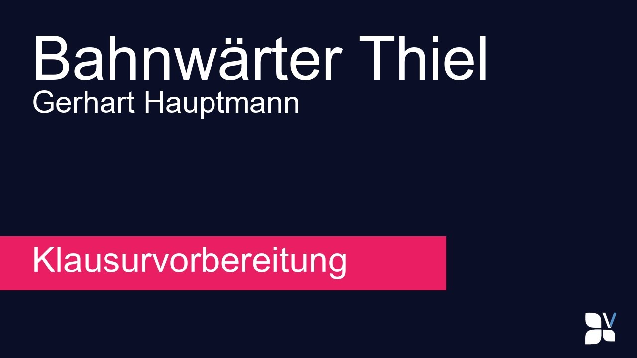 Bahnwärter Thiel (Gerhart Hauptmann) – Zusammenfassung, Analyse, Interpretation | Klausurhilfe