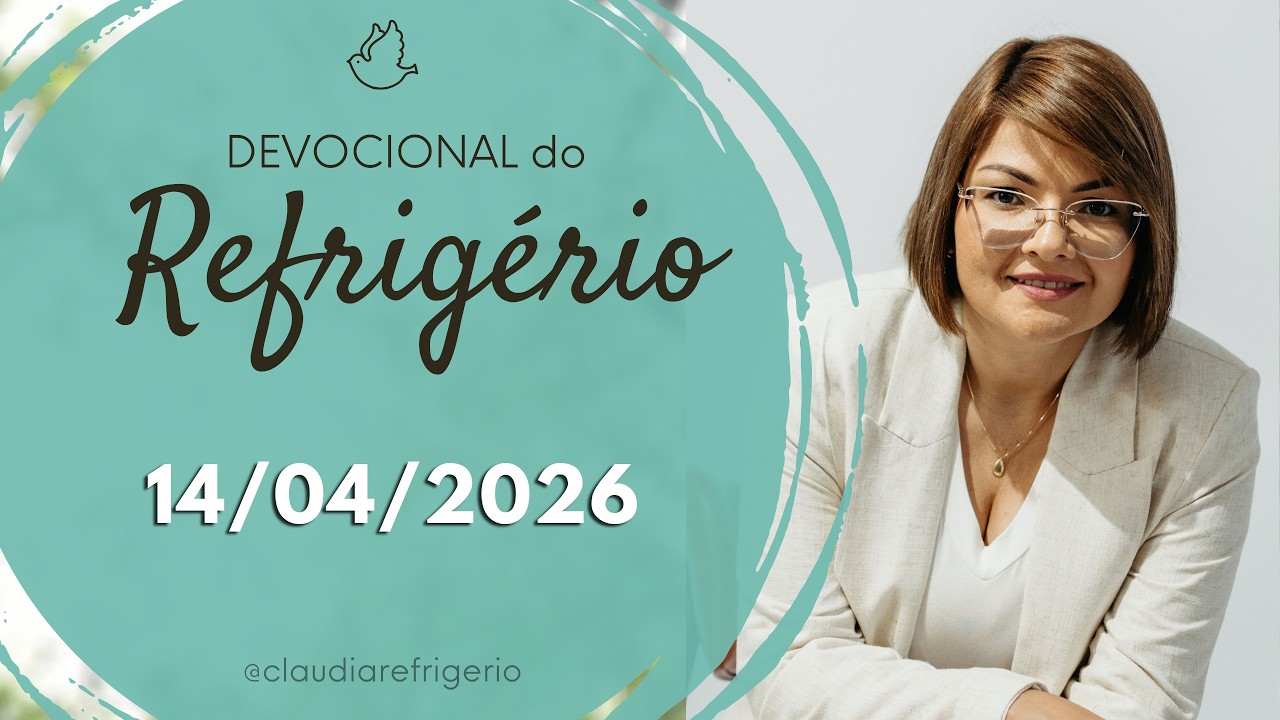 Devocional do Refrigério 14/03/26 | NÃO SE ENGANE NA ZONA DE CONFORTO. | Miss. Cláudia Refrigério.