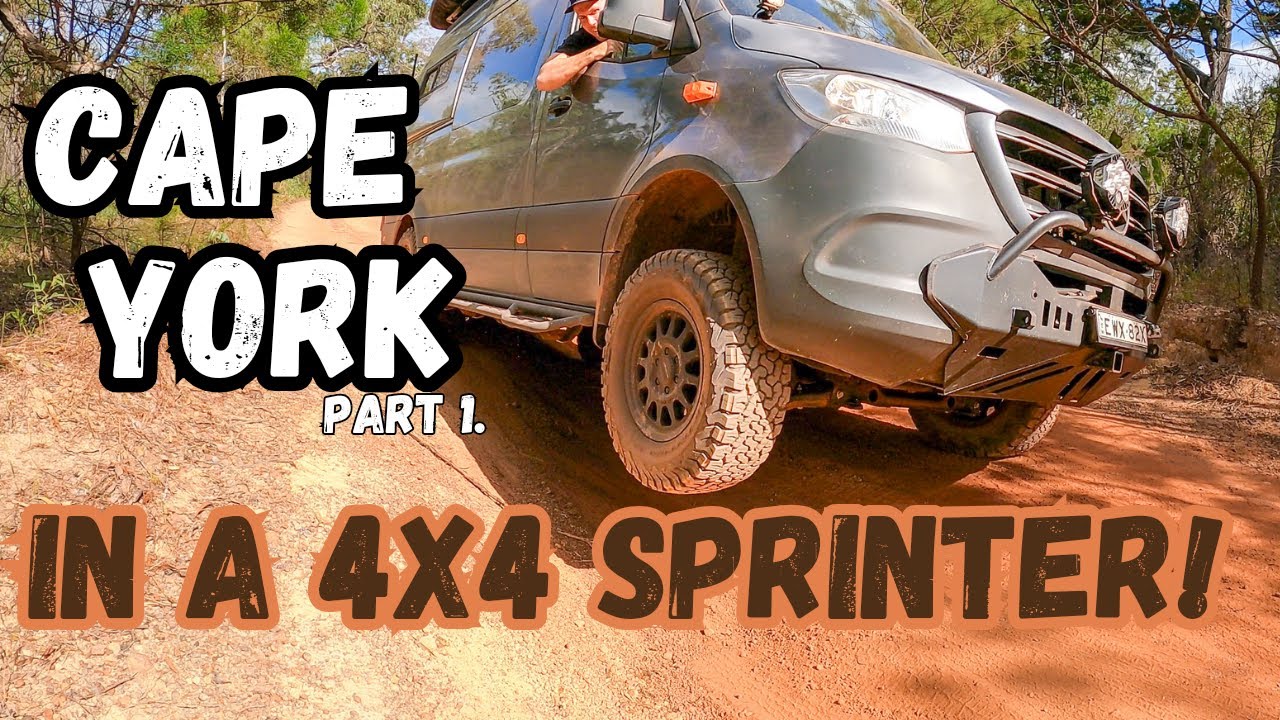 CAPE YORK, AUSTRALIA IN OUR 4X4 SPRINTER! PART. 1