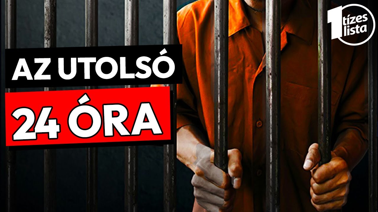 MI TÖRTÉNIK egy Halálraítélt utolsó 24 órájában?