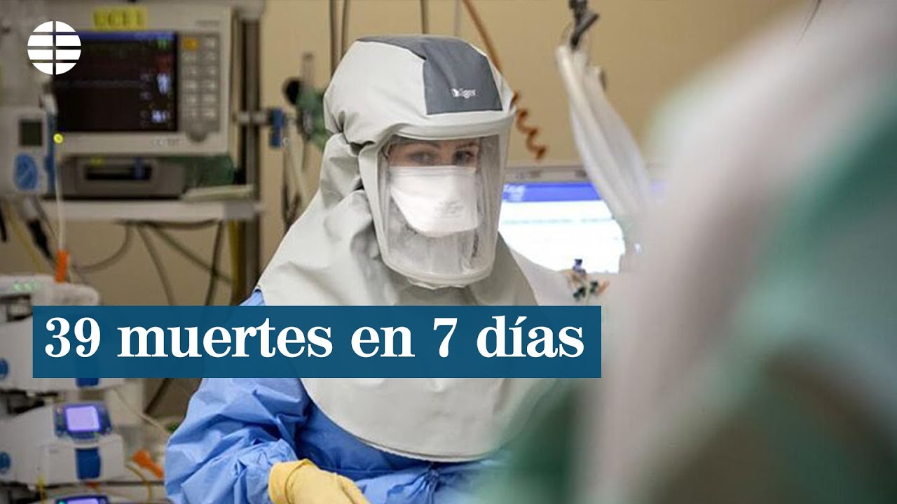 Coronavirus en Espa&ntilde;a: 39 nuevos muertos en 7 d&iacute;as
