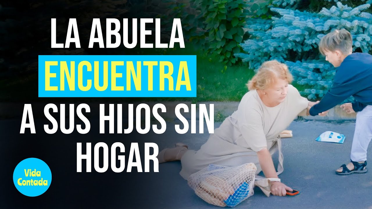 La abuela encuentra a sus hijos sin hogar l @VidaContadaInspira