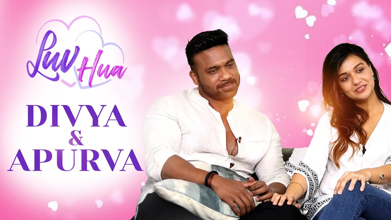 Divya Agarwal & Her Fiancé Apurva Padgaonkar | Love Story, Social Media & Trolling | LUV HUA Ep 2