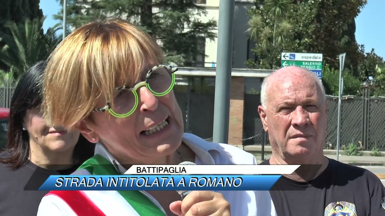 ✅ BATTIPAGLIA, STRADA INTITOLATA A ROMANO |SUD TV 114|