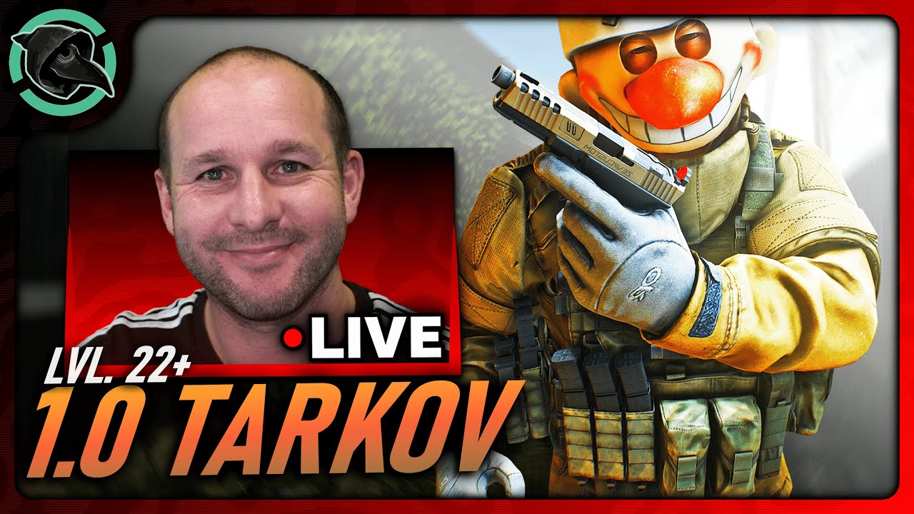 LVL 22+ | TARKOV 1.0 - Escape From Tarkov