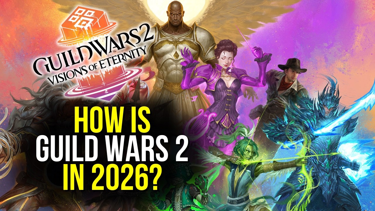 Guild Wars 2 In 2026 - And What Does A Guild Wars 3 Mean For THIS GAME?!