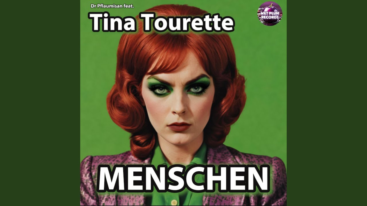 Menschen (feat. Tina Tourette)