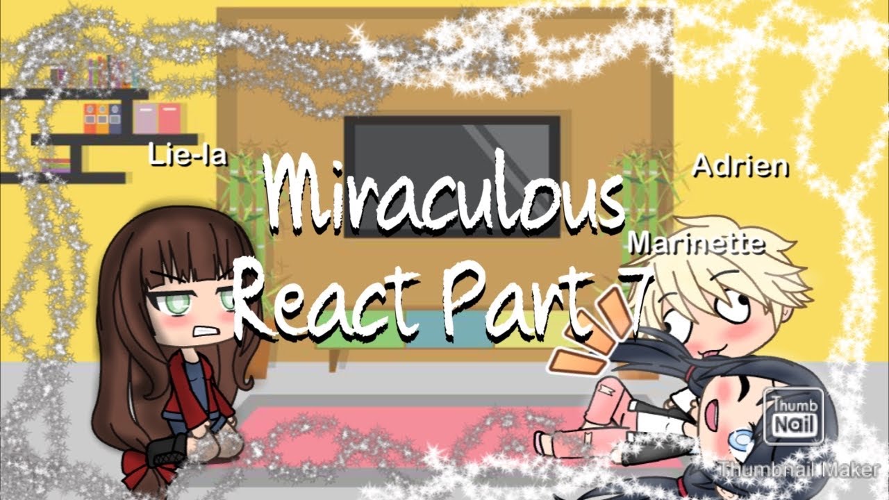 Miraculous Characters React to an amv||Part 7|||Link in Description
