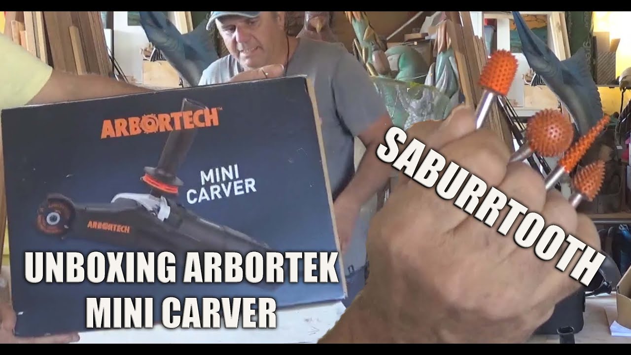UNBOXING ARBORTEK MINI CARVER & SABURRTOOTH