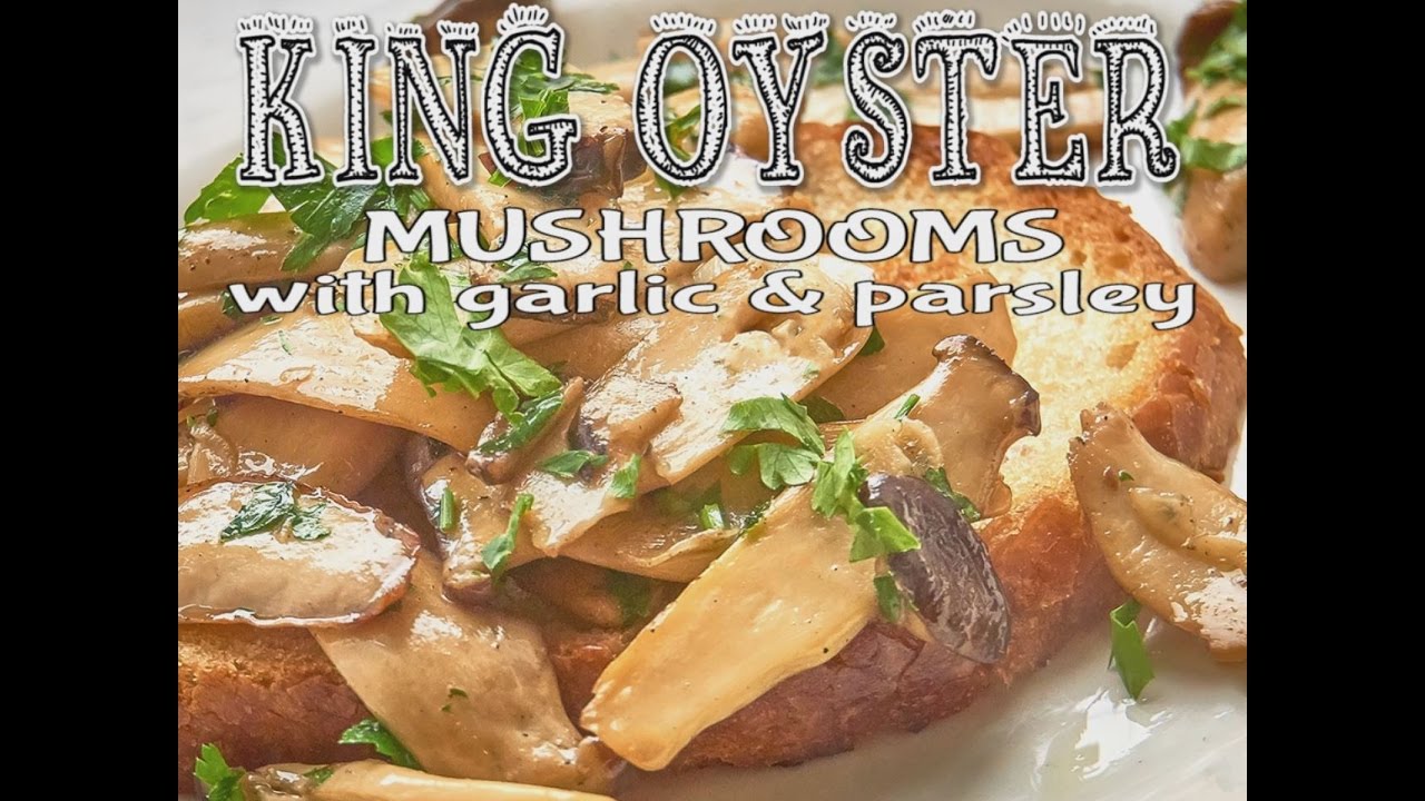 King oyster mushrooms with garlic and parsley | Gustomondo