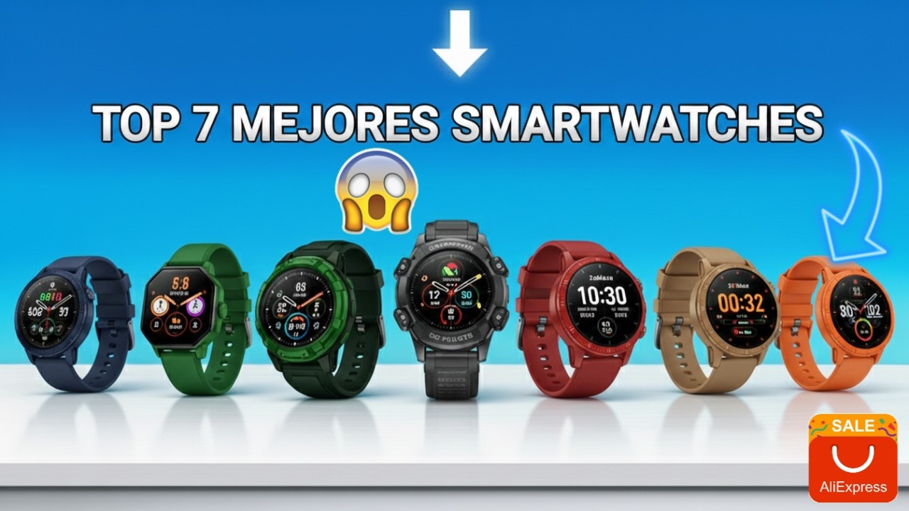 🚀 Top 7 Mejores SMARTWATCHES CALIDAD PRECIO de ALIEXPRESS 2026✅ | relojes inteligentes baratos 😱