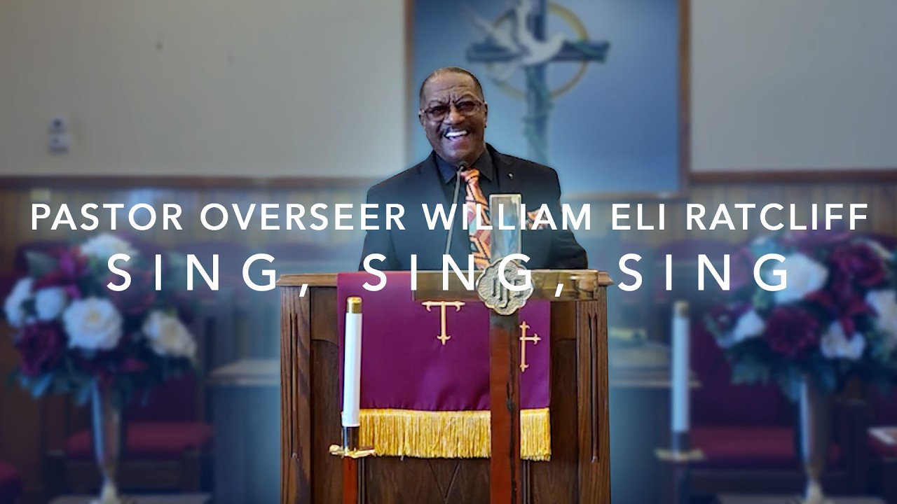 Pastor Overseer Eli Ratcliff - Sing Sing Sing