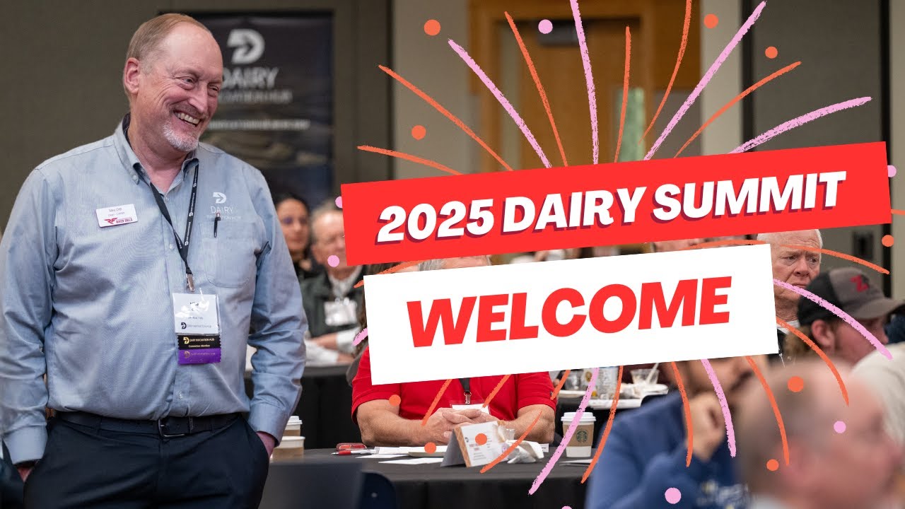 Welcome comments from leadership - 2025 Dairy Summit