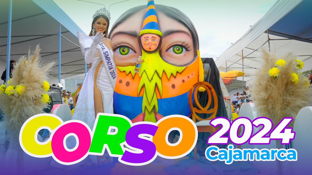 CORSO 2024 DEL CARNAVAL DE CAJAMARCA 🎭 🎷La Fiesta Más Alegre del Perú