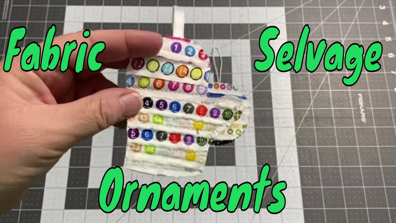 Using Fabric Selvages to Make Christmas Ornaments