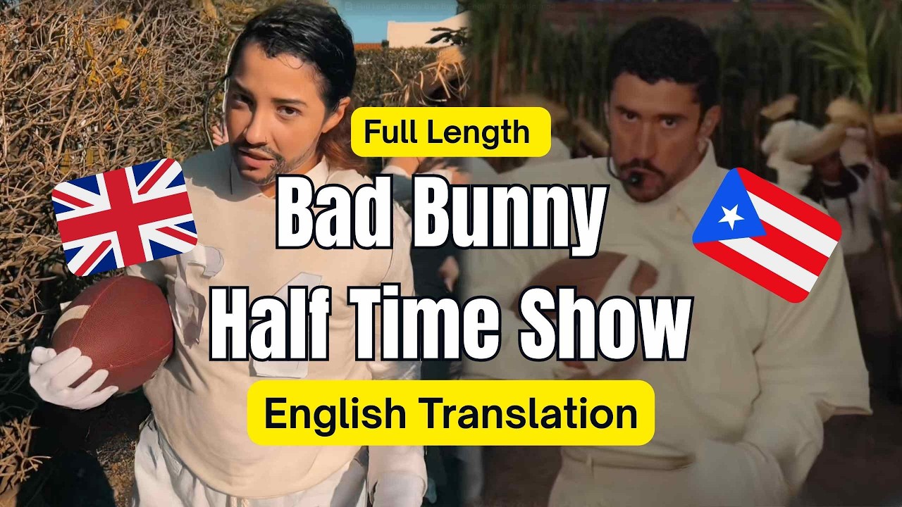 Bad Bunny Super Bowl Halftime Show | Unofficial English Translation & Commentary
