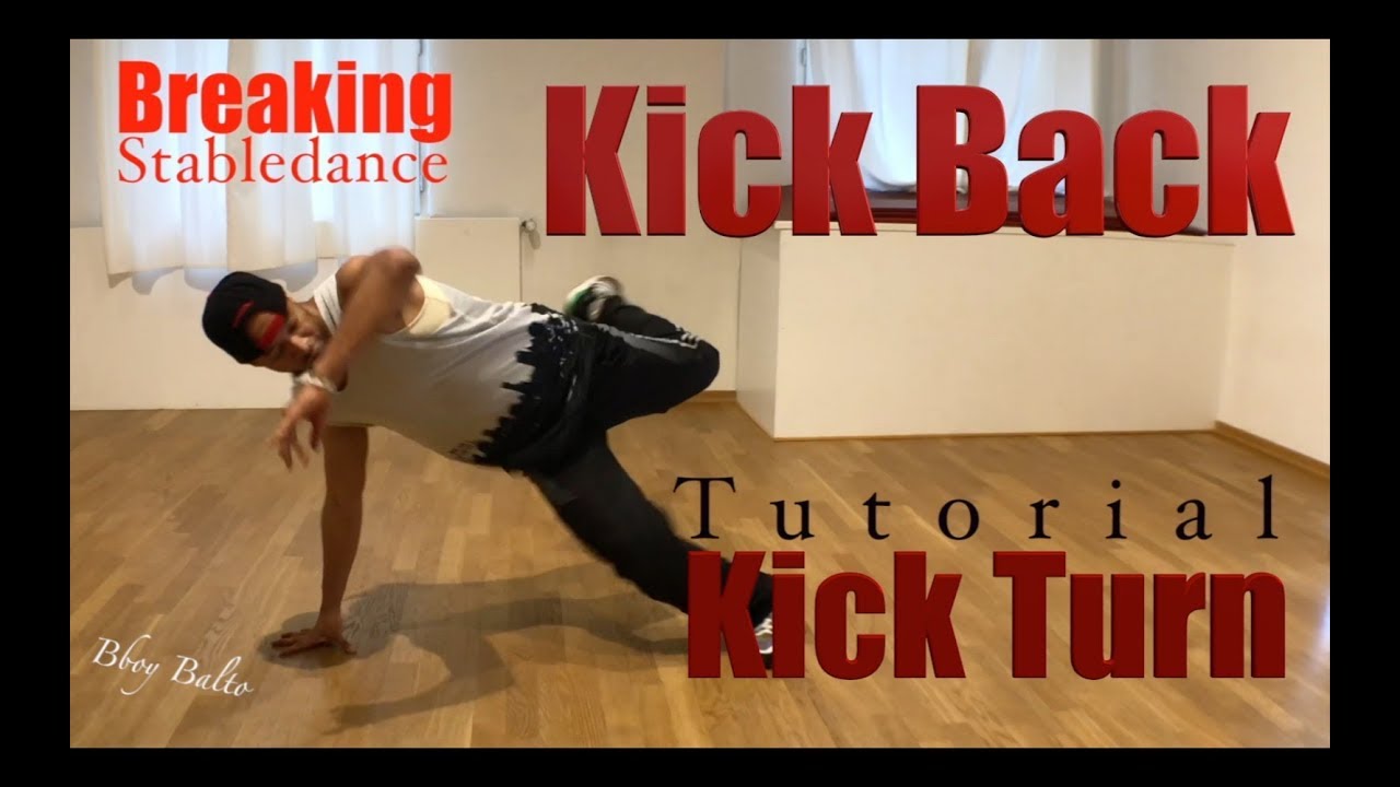 Breaking Stabledance  Kick Back // Kick Turn Tutorial / Bboy Balto