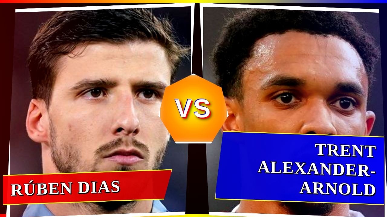Rúben Dias vs Trent Alexander-Arnold - Who's Better? ⚽