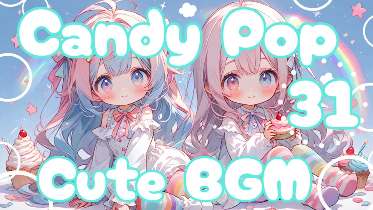 【フリーbgm】Candy Pop31【Cutebgm】