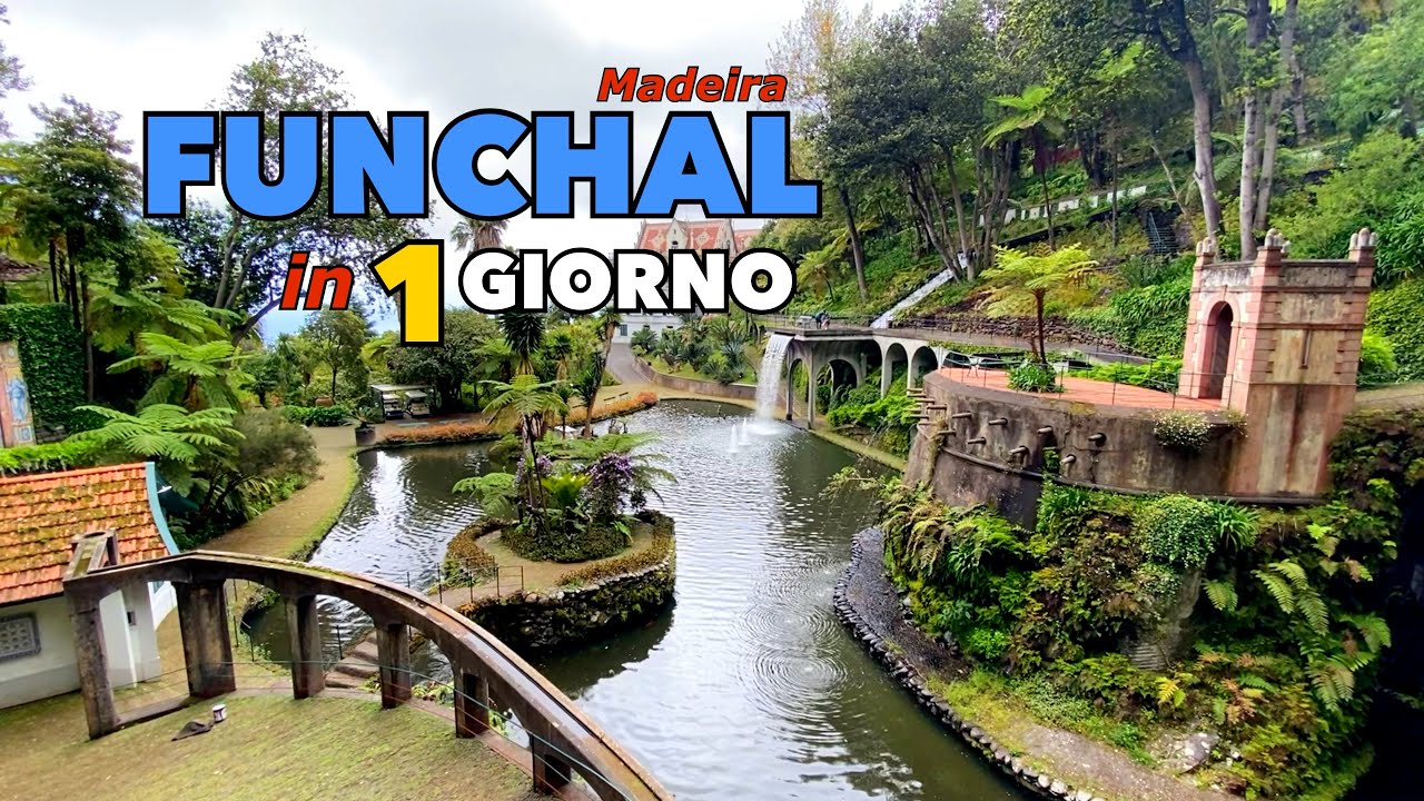 Cosa vedere a Funchal in un giorno    MADEIRA PORTOGALLO