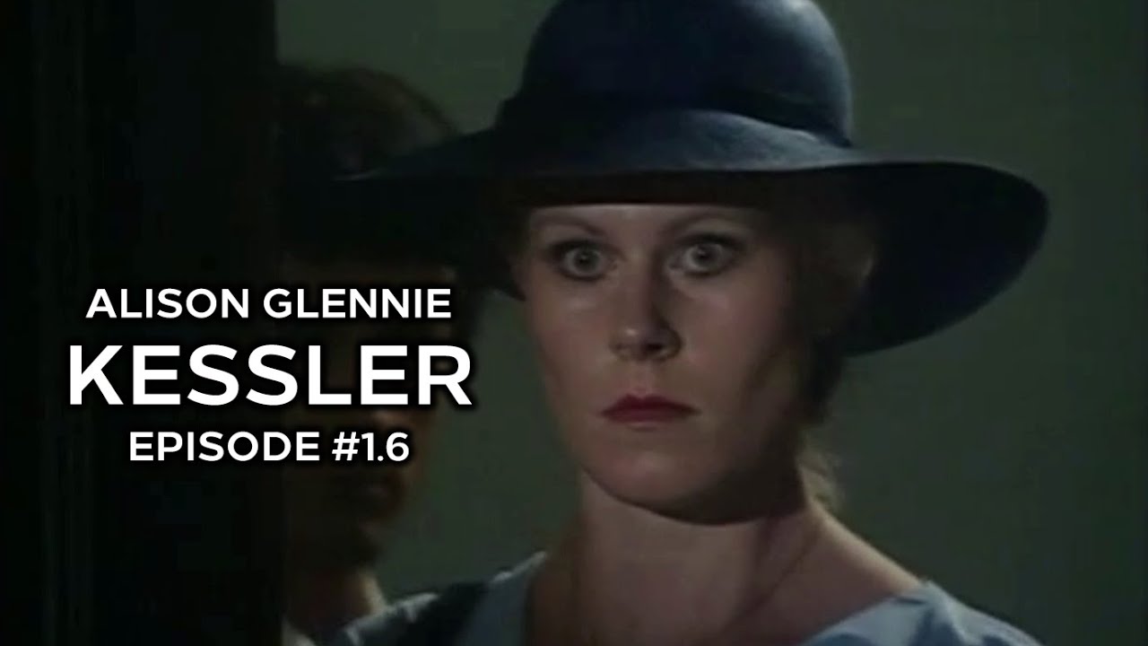 Alison Glennie on Kessler (TV Mini Series 1981) S01EP6 (2/2)