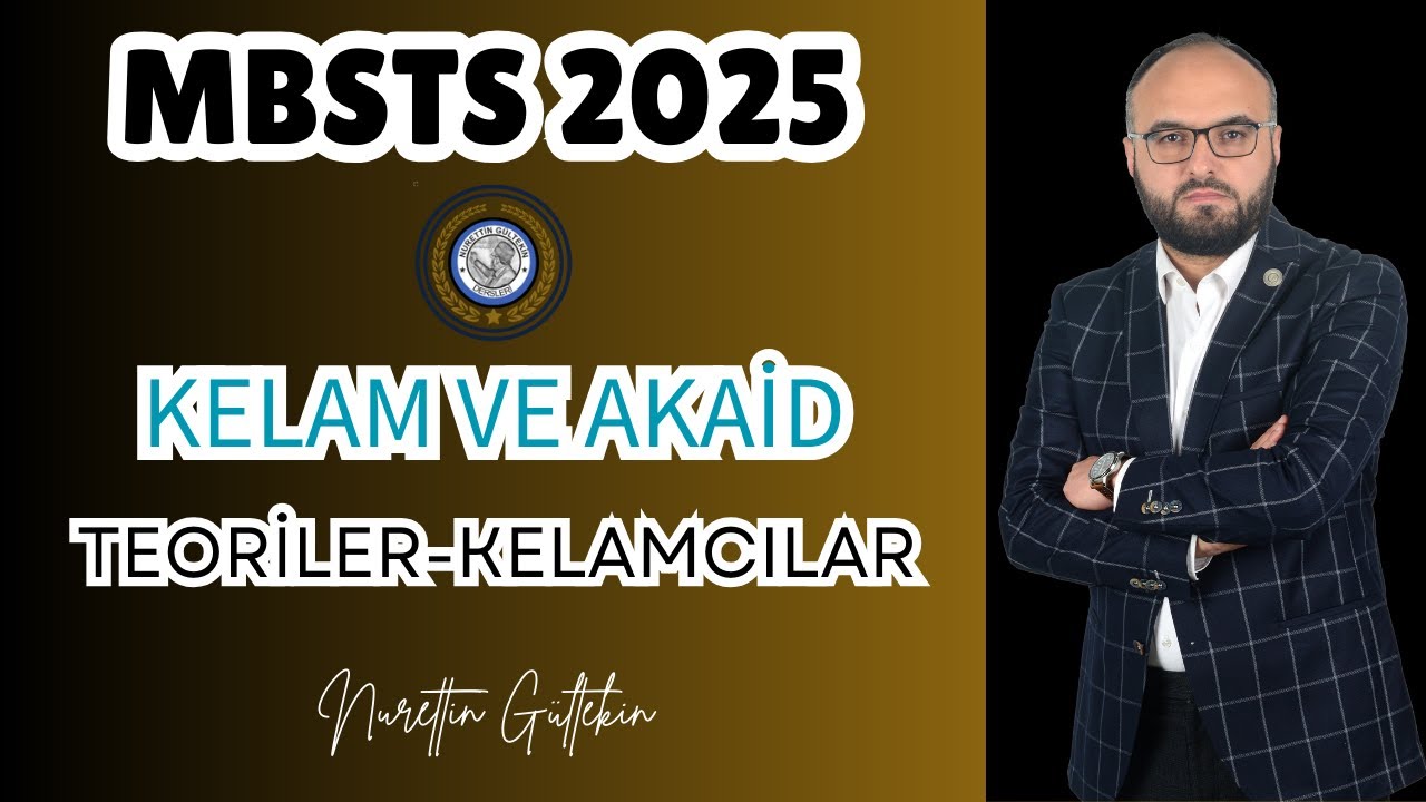 #mbsts2026 Kelam ve Akaid - TEORİLER-KELAMCILAR