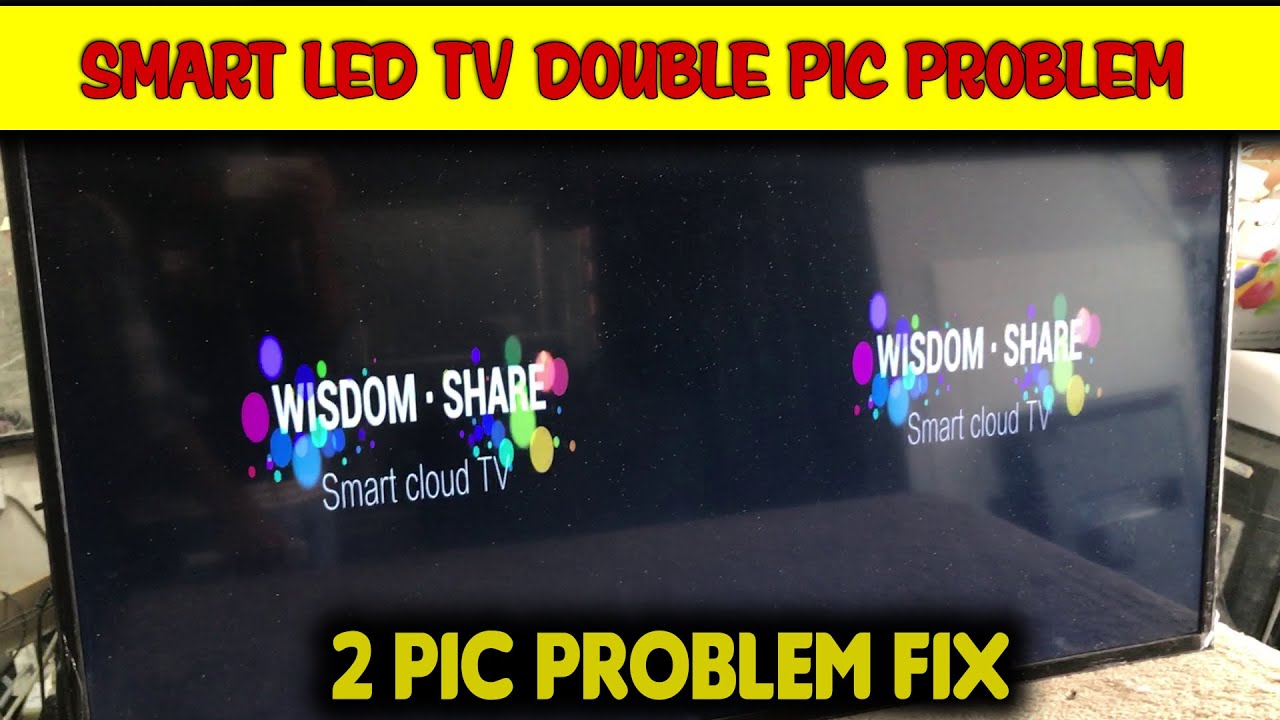 SMART LED TV || DOUBLE PICTURE SOLUTION || LED FAULTS