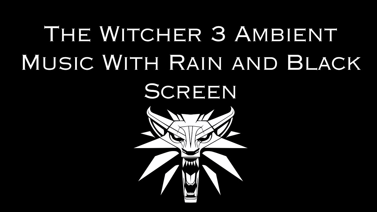 The Witcher 3 Ambient Music With Rain and Black Screen 10 hours