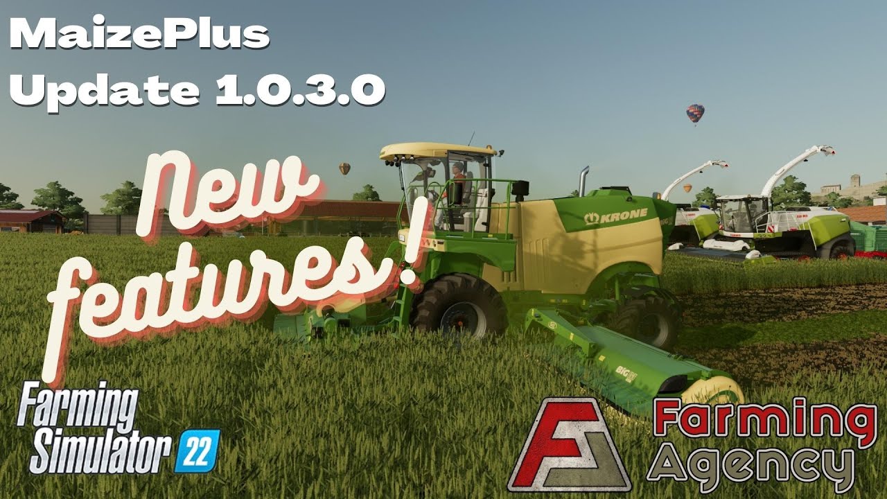 NEW FEATURES AND UPDATES!!! - MaizePlus - FS22