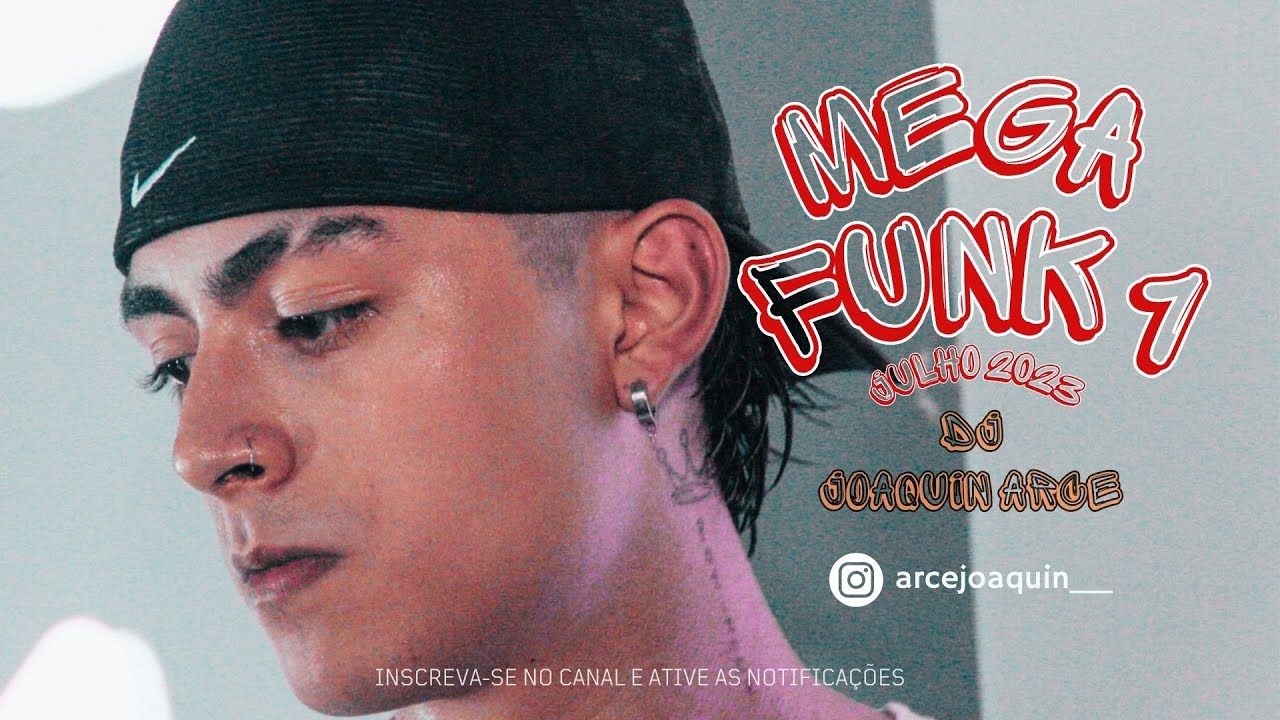 DJ JOAQUIN ARCE - MEGA FUNK 1 - MIX 2023 🇧🇷