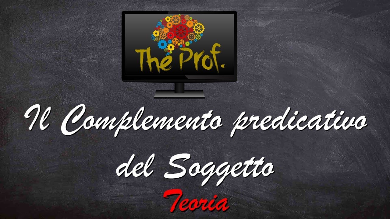 Complemento predicativo del soggetto (lezione base)