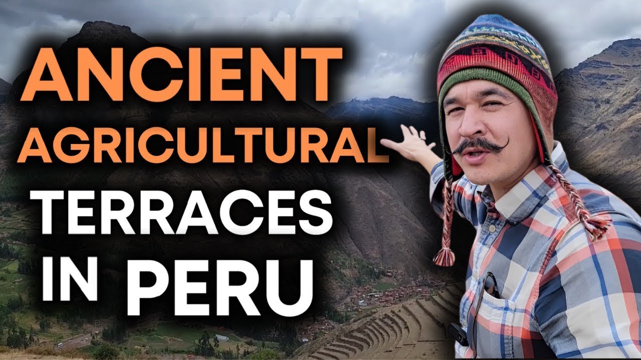 The Agricultural and Cultural Wonders of Peru I Where History, Nature, and Culture Come Together