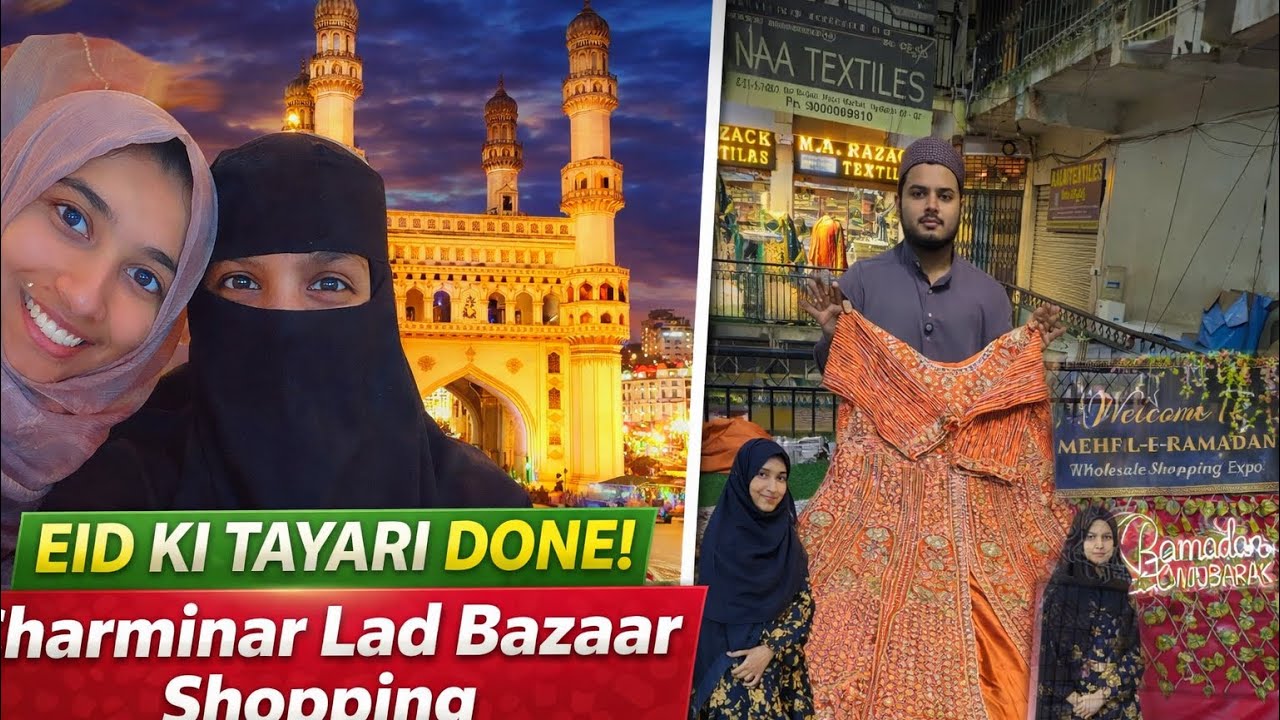 Eid Ki Tayyari Done 😍 Charminar Lad Bazaar Shopping | Para Showroom Hyderabad Eid Vlog