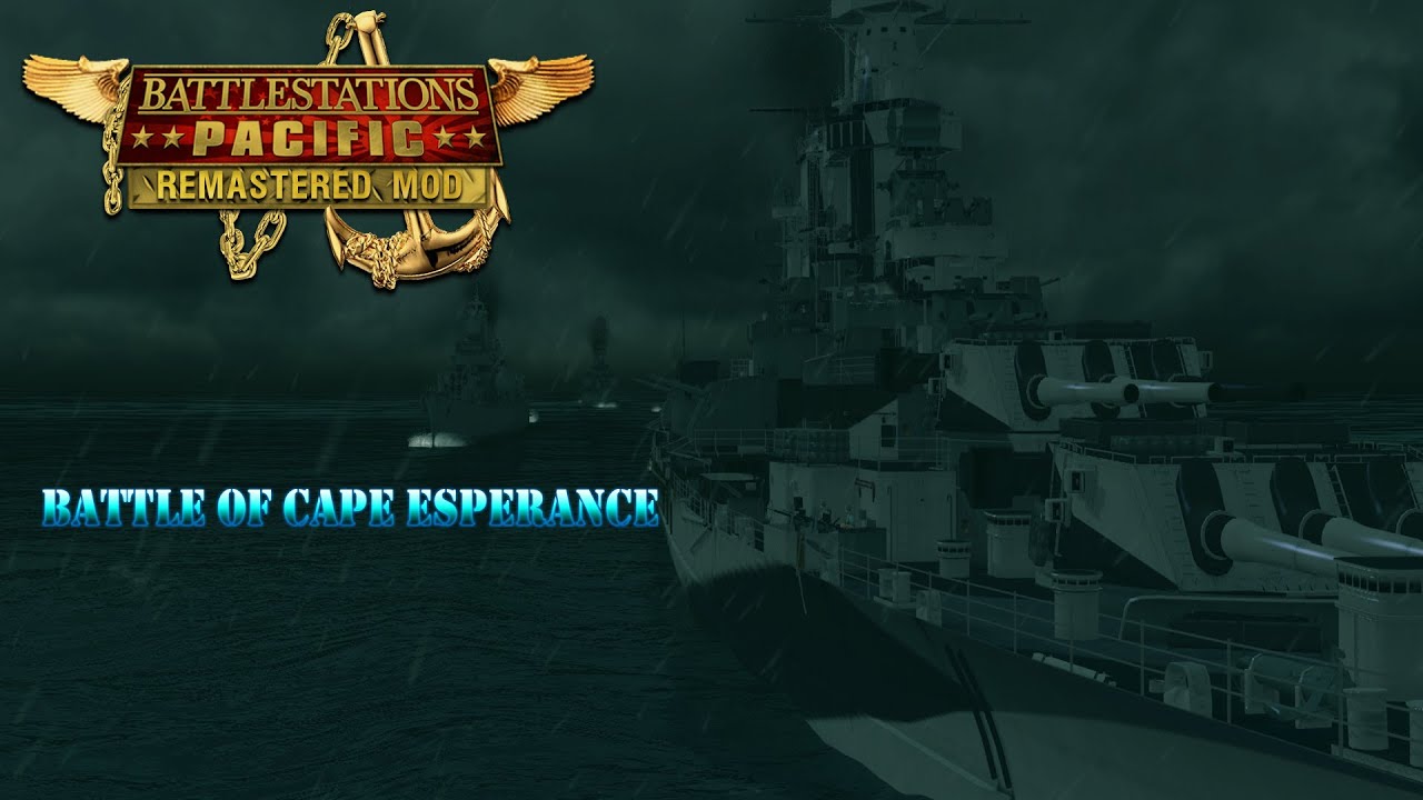 Battlestations Pacific Remastered Mod ( Campaign 2 US ) Battle of Cape Esperance