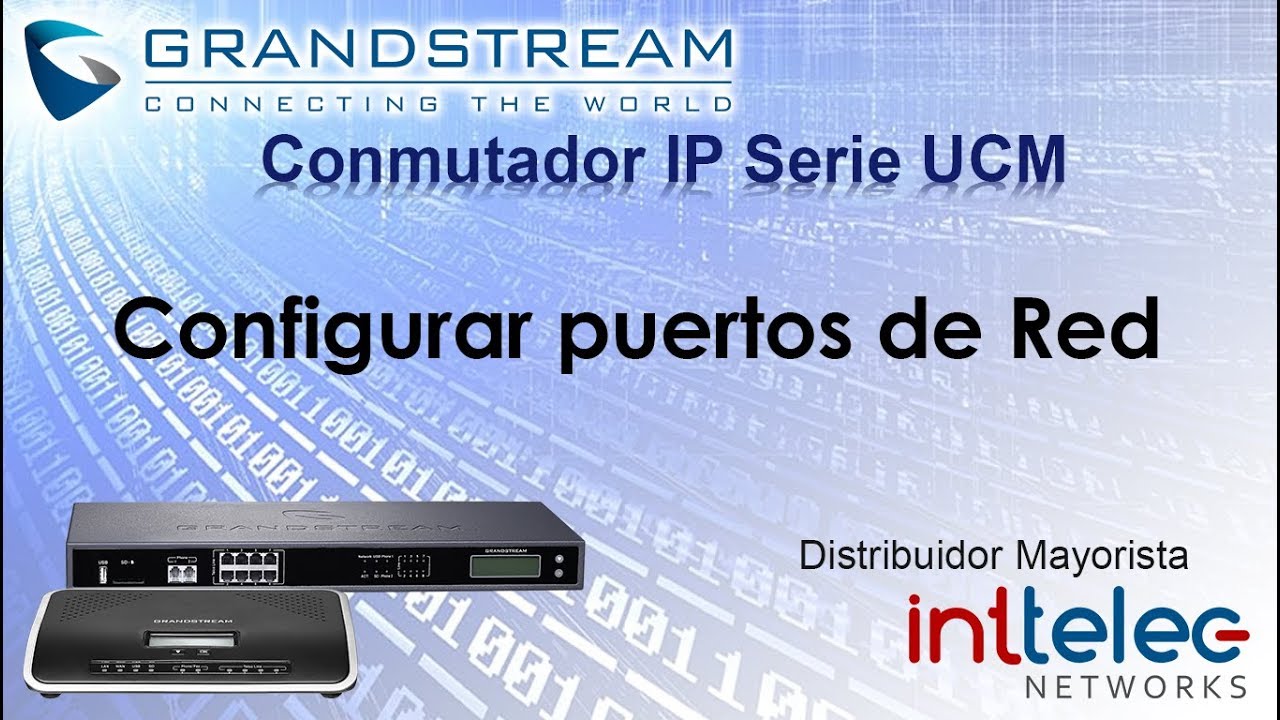 2.- Grandstream IP-PBX serie UCM, Configurar puertos de Red