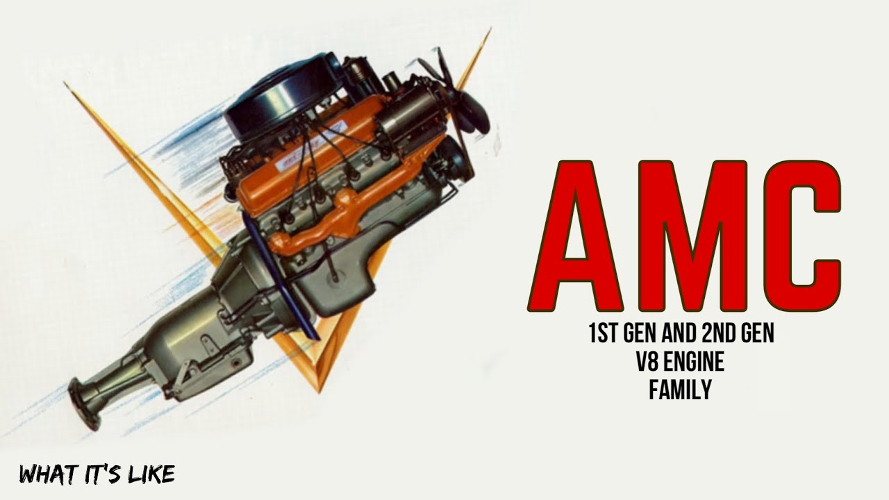 1st and 2nd generation AMC V8 ( 250, 327, 287 ) ( 290, 343, 390 )