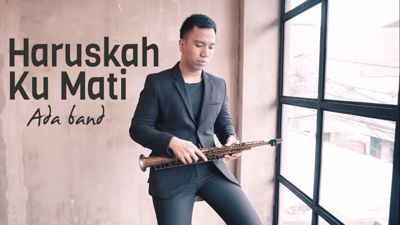 Haruskah Ku Mati - Ada Band (Saxophone Cover by Desmond Amos)