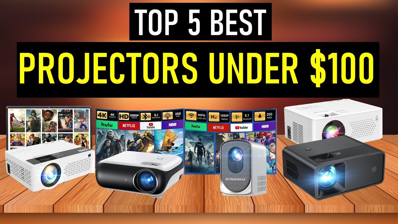 Best Projectors Under $100 for Budget Friendly Viewing