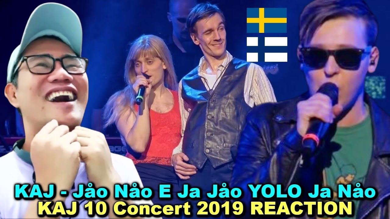 KAJ - Jåo Nåo E Ja Jåo YOLO Ja Nåo - KAJ 10 Concert 2019 REACTION
