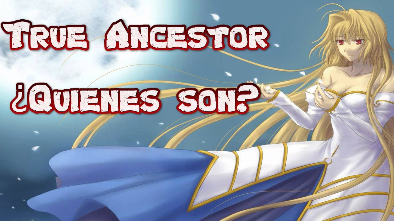 ¿Quienes Son Los True Ancestor?