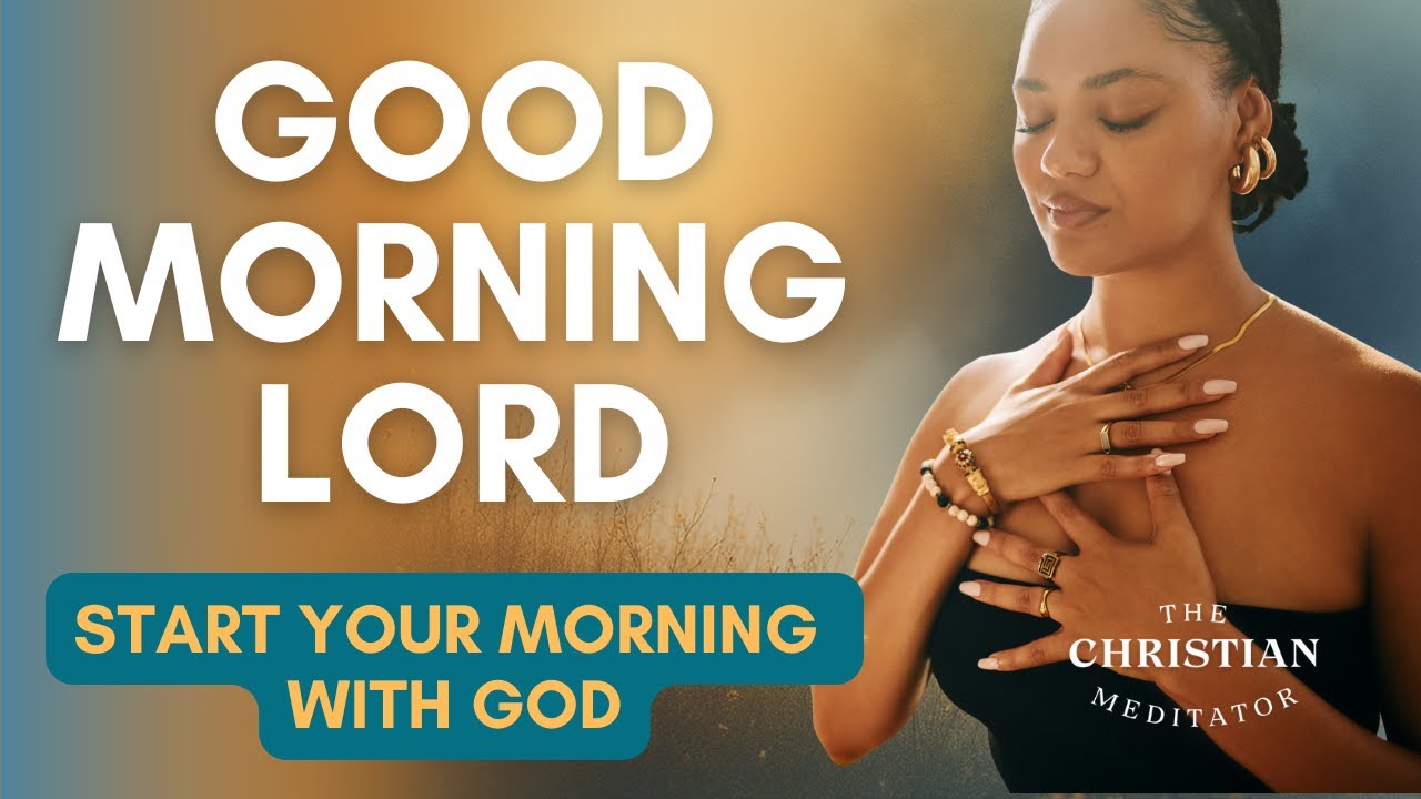 Start Your Day with God | Morning Christian Guided Meditation