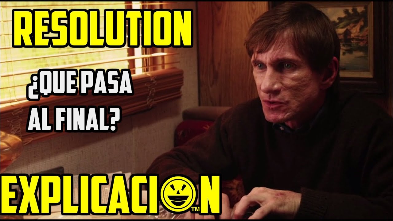 Resolution (2012) |  An&aacute;lisis y Explicaci&oacute;n | Pelicula Resoluci&oacute;n explicada | Final explicado