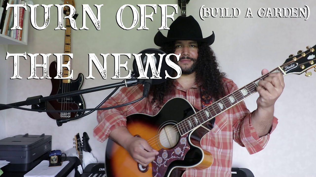 Turn Off the News (Build a Garden) - Lukas Nelson & Promise of the Real [Cover]