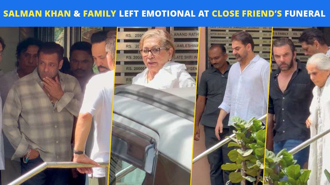 Salman Khan Breaks Down Over Close Friend&rsquo;s Loss | Khan Family & Bollywood Celebs Attend Last Rites