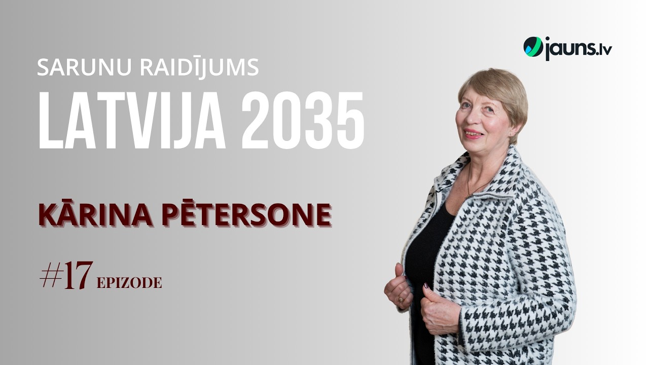 LATVIJA 2035| Kārina Pētersone: Neviena Rietumu valsts negribēja atbalstīt mūsu neatkarību