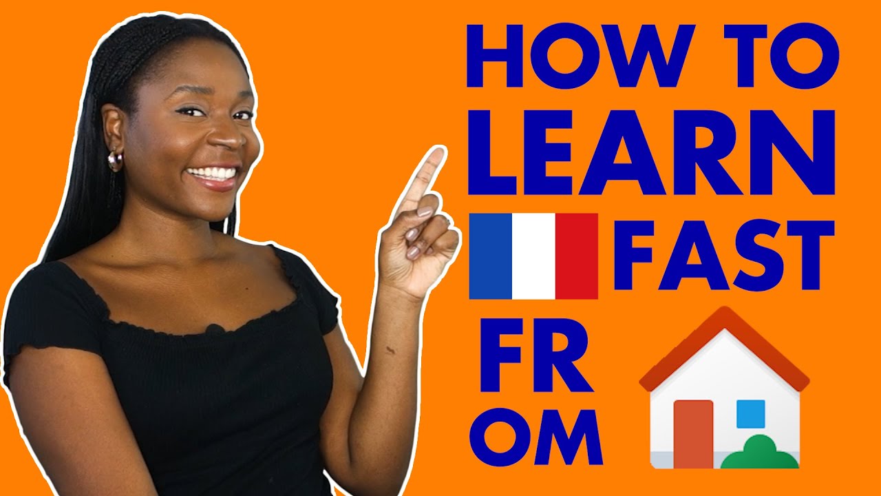 How to learn French FAST from home - (3 Easy Steps)