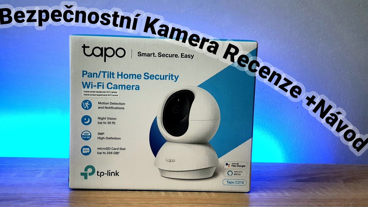 TP-LINK Tapo C210 Recenze + Návod + Srovnání Xiaomi Mi Home Security Camera