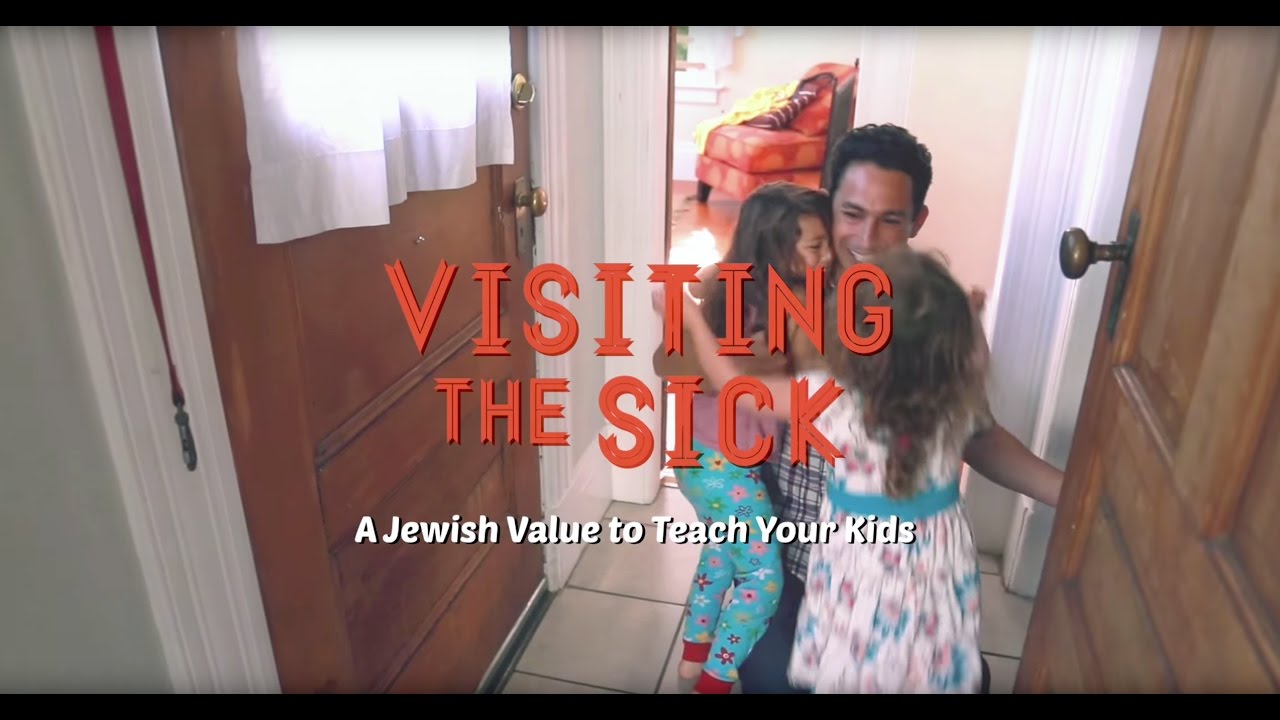 Bikur Cholim (Visiting the Sick) A Parenting Idea for Jewish Families